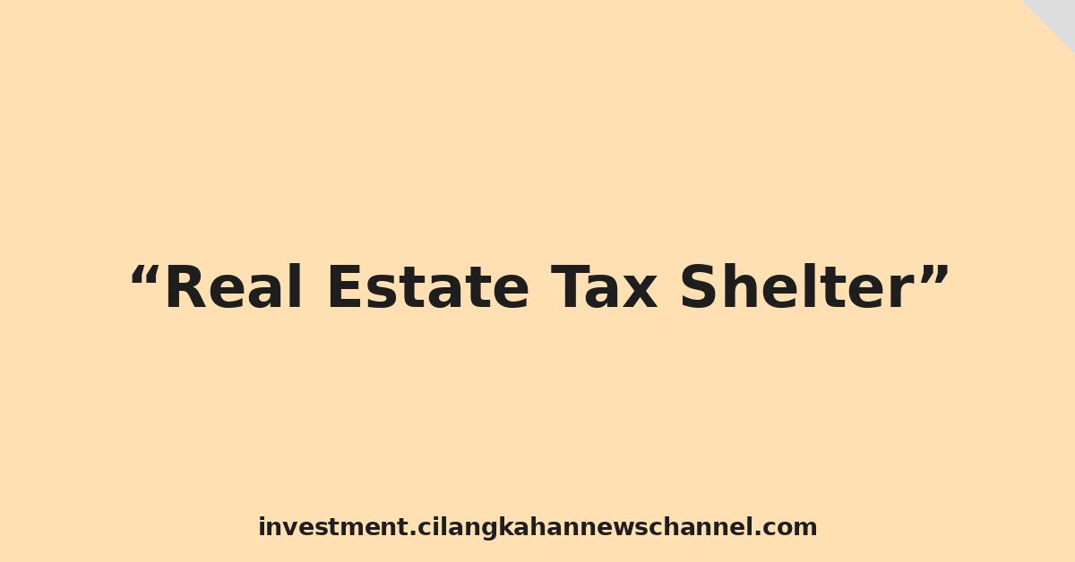 Real Estate Tax Shelter