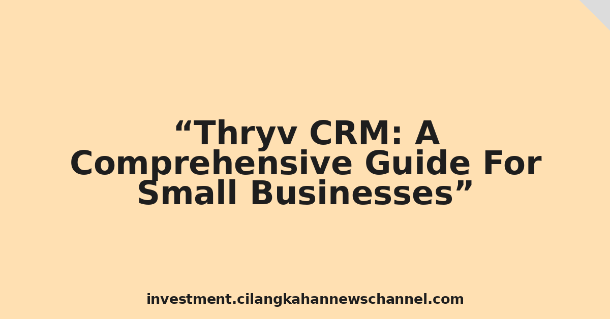 Thryv CRM: A Comprehensive Guide For Small Businesses