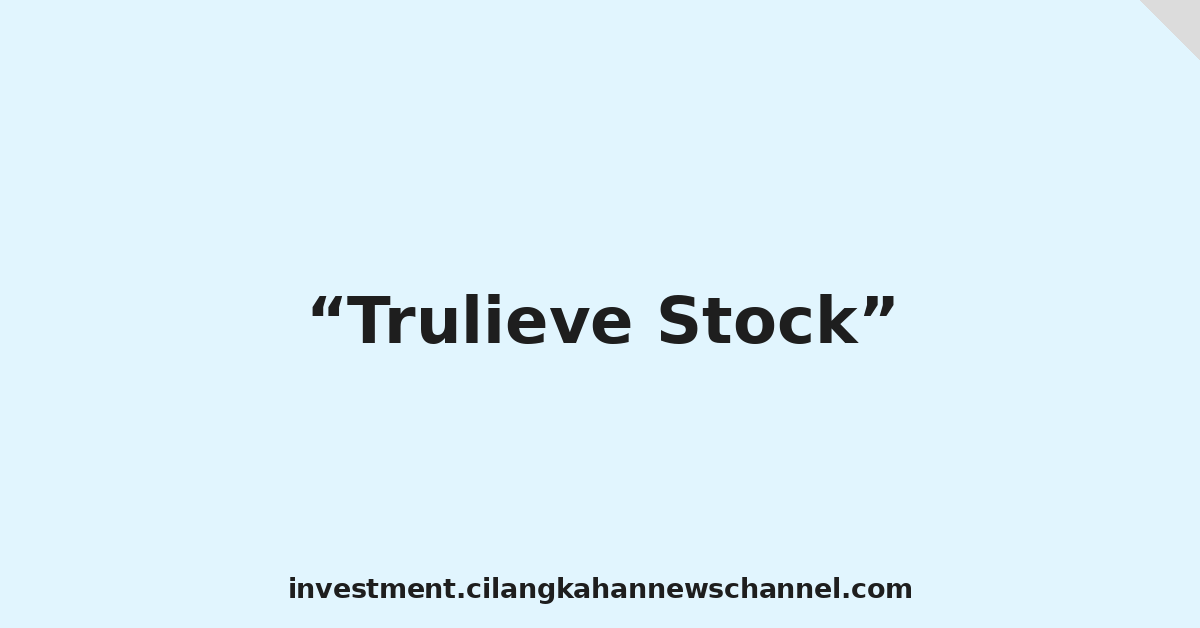 Trulieve Stock